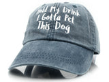 Hold My Drink I Gotta Pet This Dog Hat