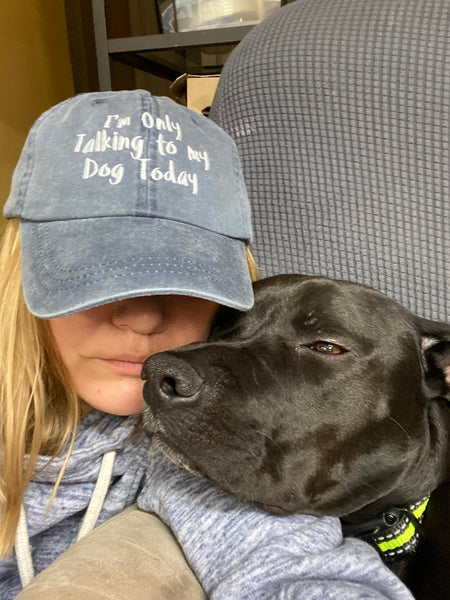 I'm Only Talking To My Dog Today Hat